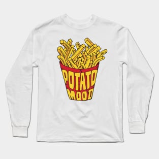 Fries! Fried Potatoes! French Fries! Long Sleeve T-Shirt